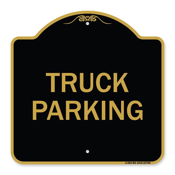 Designer Series Sign Truck Sign Truck Parking, Black & Gold Aluminum Sign, 18" x 18", BG-1818-22785